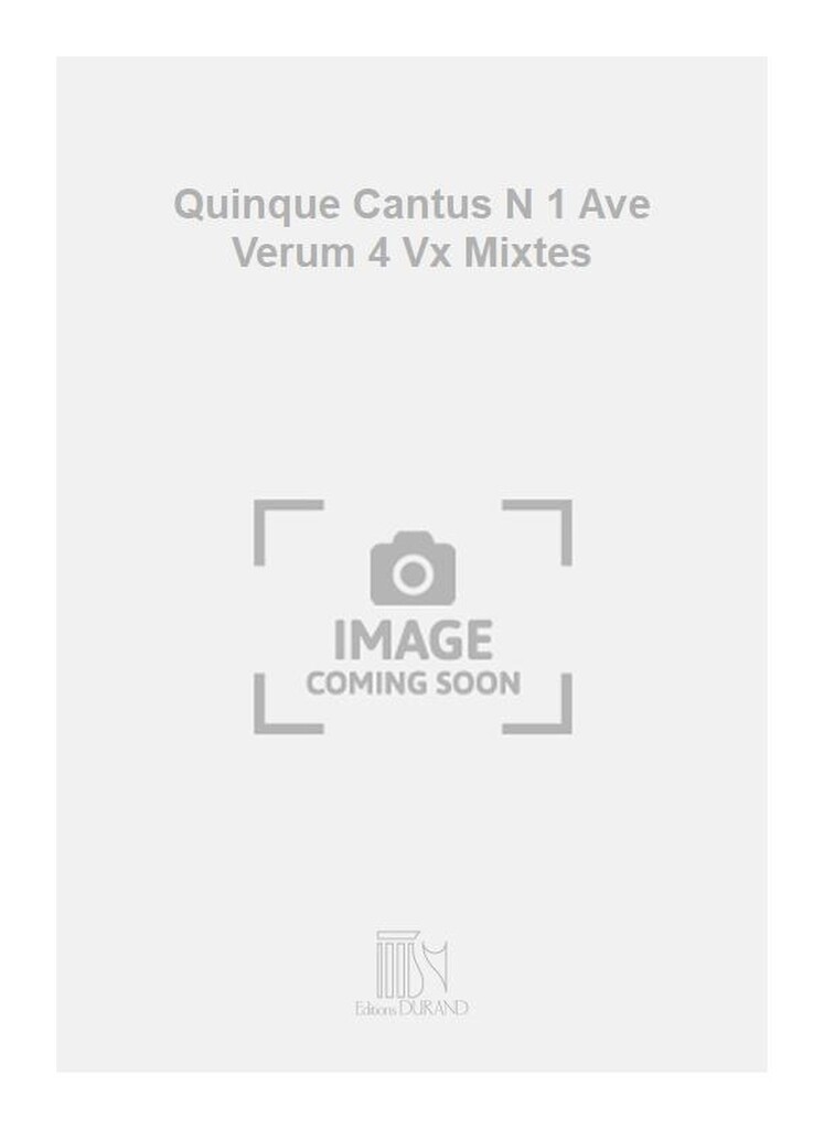 Quinque Cantus N 1 Ave Verum 4 Vx Mixtes